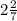 2\frac{2}{7}