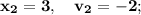 \mathbf {x_{2}=3, \quad v_{2}=-2};