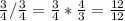 \frac{3}{4} / \frac{3}{4} =\frac{3}{4}*\frac{4}{3} =\frac{12}{12}