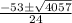 \frac{-53 \pm \sqrt{4057}}{24}