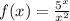 f(x) = \frac{ {5}^{x} }{ {x}^{2} }