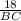 \frac{18}{BC}