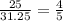 \frac{25}{31.25} = \frac{4}{5}