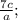 \frac{7c}{a};\\