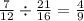 \frac{7}{12} \div \frac{21}{16} = \frac{4}{9}