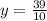 y = \frac{39}{10}