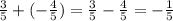 \frac{3}{5} + (-\frac{4}{5}) = \frac{3}{5} - \frac{4}{5} = -\frac{1}{5}