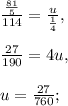 \frac{\frac{81}{5} }{114} = \frac{u}{\frac{1}{4}},\\\\\frac{27}{190} = 4u,\\\\u = \frac{27}{760};