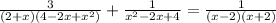 \frac{3}{(2+x)(4-2x+x^{2} )} +\frac{1}{x^{2} -2x+4}=\frac{1}{(x-2)(x+2)}