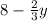 8 - \frac{2}{3}y