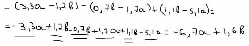 раскройте скобки и приведите подобные слагаемые -(3,3a - 1,2b) - (0,7b- 1,7a) + (1,1b - 5, 1 a) Про