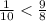 \frac{1}{10} < \frac{9}{8}