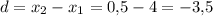 d = x_2 - x_1 = 0{,}5 - 4 = -3{,}5