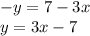 - y = 7 - 3x \\ y = 3x - 7