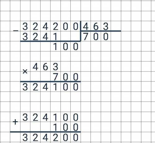 324200:463 выпполни деление с остатком и зделай проверку​