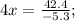 4x=\frac{42.4}{-5.3};