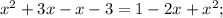 x^{2}+3x-x-3=1-2x+x^{2};