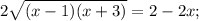 2\sqrt{(x-1)(x+3)}=2-2x;