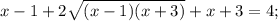 x-1+2\sqrt{(x-1)(x+3)}+x+3=4;