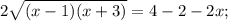 2\sqrt{(x-1)(x+3)}=4-2-2x;