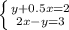 \left \{ {{y+0.5x=2} \atop {2x-y=3}} \right.