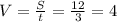 V=\frac{S}{t} =\frac{12}{3} =4