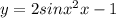 y=2sinx^{2} x-1