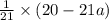 \frac{1}{21} \times (20 - 21a)