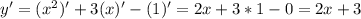 y'=(x^{2} )' + 3(x)' - (1)'=2x+3*1-0=2x+3