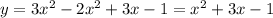 y=3x^{2} -2x^{2} +3x-1=x^{2}+3x-1