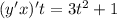 (y'x)'t = 3 {t}^{2} + 1