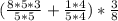 (\frac{8*5*3}{5*5} +\frac{1*4}{5*4} )*\frac{3}{8}