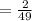 =\frac{2}{49}