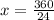 x= \frac{360}{24}