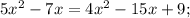 5x^{2}-7x=4x^{2}-15x+9;