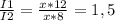 \frac{I1}{I2} = \frac{x * 12}{x * 8} = 1,5