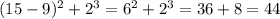 (15-9)^2+2^3=6^2+2^3=36+8=44