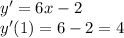 y' = 6x - 2 \\ y'(1) = 6 - 2 = 4