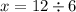 x=12\div6