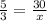 \frac{5}{3}=\frac{30}{x}