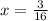 x = \frac{3}{16}