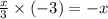 \frac{x}{3} \times ( -3) = - x