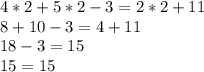 4*2+5*2-3=2*2+11\\8+10-3=4+11\\18-3=15\\15=15