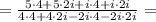 = \frac{5\cdot 4 + 5\cdot 2i + i\cdot 4 + i\cdot 2i}{4\cdot 4 + 4\cdot 2i -2i\cdot 4 -2i\cdot 2i} =