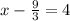 x - \frac{9}{3} = 4