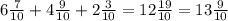 6 \frac{7}{10} + 4 \frac{9}{10} + 2 \frac{3}{10} = 12 \frac{19}{10} = 13 \frac{9}{10}