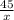 \frac{45}{x}