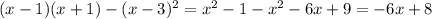 (x-1)(x+1)-(x-3)^2=x^2-1-x^2-6x+9=-6x+8