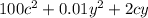 100c^{2} + 0.01y^{2} + 2cy