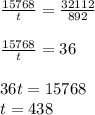 \frac{15768}{t}=\frac{32112}{892}\\\\\frac{15768}{t} =36\\\\36t=15768\\t=438